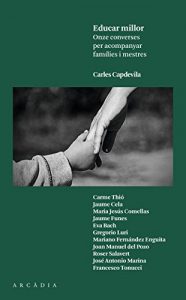 Descargar Educar millor: Onze converses per acompanyar famílies i mestres (Catalan Edition) pdf, epub, ebook