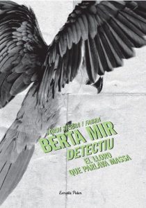Descargar El lloro que parlava massa: La segona novel.la de la Berta Mir (Vostok) pdf, epub, ebook
