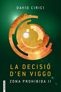 Descargar La decisió d’en Viggo: Zona prohibida 2 pdf, epub, ebook