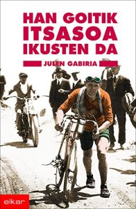 Descargar Han goitik itsasoa ikusten da (Literatura) pdf, epub, ebook