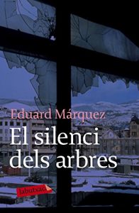 Descargar El silenci dels arbres pdf, epub, ebook