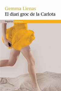 Descargar El diari groc de la Carlota (EMPURIES NARRATIVA) pdf, epub, ebook