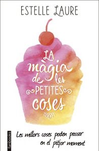 Descargar La màgia de les petites coses pdf, epub, ebook