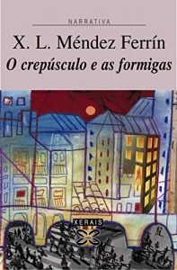 Descargar O crepúsculo e as formigas (Edición Literaria – Narrativa E-Book) pdf, epub, ebook