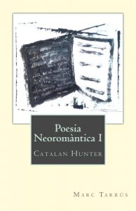Descargar Poesia Neoromàntica I: Catalan Hunter (Catalan Edition) pdf, epub, ebook