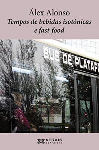 Descargar Tempos de bebidas isotónicas e fast-food (Edición Literaria – Narrativa E-Book) pdf, epub, ebook