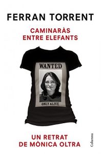 Descargar Caminaràs entre elefants (NO FICCIÓ COLUMNA) pdf, epub, ebook