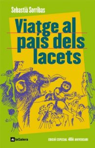Descargar Viatge al país dels lacets: Edició commemorativa 40è aniversari (Llibres digitals) pdf, epub, ebook