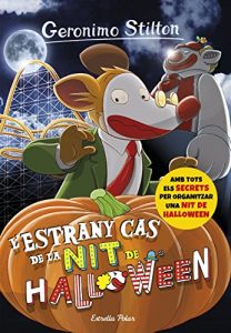 Descargar L’estrany cas de la nit de Halloween: Geronimo Stilton 29 (GERONIMO STILTON. ELS GROCS) pdf, epub, ebook