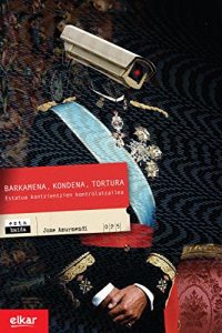 Descargar Barkamena, kondena, tortura (Eztabaida) pdf, epub, ebook