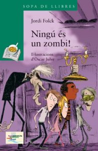 Descargar Ningú és un zombi! (Llibres Infantils I Juvenils – Sopa De Llibres. Sèrie Verda) pdf, epub, ebook