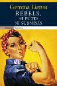 Descargar Rebels, ni putes ni submises (EMPURIES NARRATIVA) pdf, epub, ebook