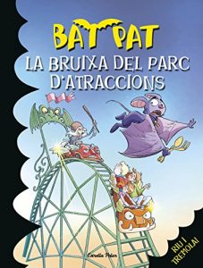 Descargar La bruixa del parc dŽatraccions: Bat Pat 31 pdf, epub, ebook