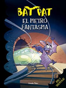 Descargar El metro fantasma: Bat Pat nº39 pdf, epub, ebook