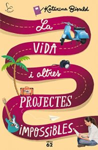 Descargar La vida i altres projectes impossibles pdf, epub, ebook