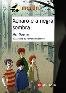 Descargar Xenaro e a negra sombra (Infantil E Xuvenil – Merlín E-Book) pdf, epub, ebook