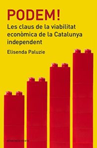 Descargar Podem!: Les claus de la viabilitat econòmica de Catalunya independent pdf, epub, ebook
