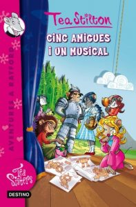 Descargar 6. Cinc amigues i un musical (TEA STILTON. AVENTURES A RATFORD) pdf, epub, ebook