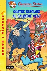 Descargar 27- Quatre ratolins salvatge oest (GERONIMO STILTON. ELS GROCS) pdf, epub, ebook