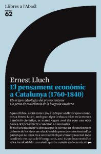 Descargar El pensament econòmic a Catalunya (1760-1840): Els orígens ideològics del proteccionisme i la presa de consciència de la burges (Llibres a l’Abast) pdf, epub, ebook
