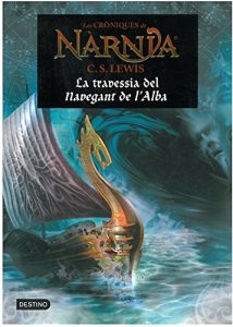 Descargar Les cròniques de Nàrnia. La travessa del viatger de l’Alba: La travessia del navegant de l’Alba pdf, epub, ebook