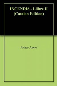Descargar INCENDIS – Llibre II (Catalan Edition) pdf, epub, ebook