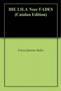 Descargar DIE LILA Neer FADES (Catalan Edition) pdf, epub, ebook