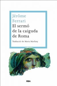 Descargar El sermó de la caiguda de Roma (LES ALES ESTESES) pdf, epub, ebook