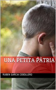 Descargar Una petita pàtria (Catalan Edition) pdf, epub, ebook