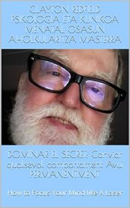 Descargar DOMINAR EL SECRET: Canviar qualsevol comportament Avui PERMANENTMENT: How to Focus Your Mind like A Laser (Catalan Edition) pdf, epub, ebook