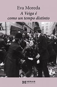 Descargar A Veiga é como un tempo distinto (Edición Literaria – Narrativa E-Book) pdf, epub, ebook