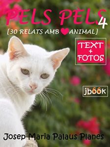 Descargar Pels Pèls ·4· [text+fotos] (Catalan Edition) pdf, epub, ebook