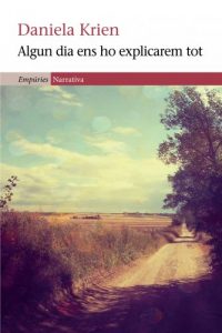 Descargar Algun dia ens ho explicarem tot (EMPURIES NARRATIVA) pdf, epub, ebook