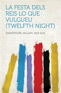 Descargar La festa dels reis Lo que vulgueu (Twelfth Night) pdf, epub, ebook