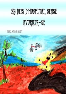 Descargar 35 DIES D’HOSPITAL SENSE AVORRIR-SE (Catalan Edition) pdf, epub, ebook