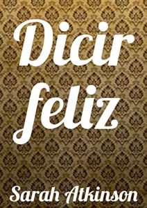 Descargar Dicir feliz (Galician Edition) pdf, epub, ebook