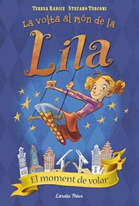 Descargar El moment de volar: La volta al món de la Lila 1 pdf, epub, ebook