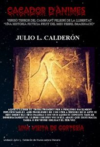 Descargar Caçador D’Ànimes Versió Terror del Caminant Pelegrí de la Llibertad: Una Història Fictícia Fruit del Meu Febril Imaginació (Catalan Edition) pdf, epub, ebook