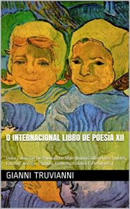 Descargar O Internacional Libro De Poesía XII: Unha Colección De Poemas En Sete Idiomas Diferentes (Inglés, Catalán, Galego, Español, Francés, Italiano E Portugués) (Galician Edition) pdf, epub, ebook