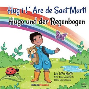 Descargar Hug i l’Arc de Sant Martí – Hugo und der Regenbogen (llibre bilingüe català-alemany) (Catalan Edition) pdf, epub, ebook