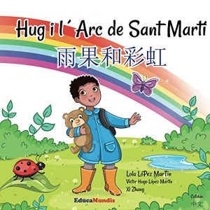 Descargar Hug i l’Arc de Sant Martí – Yuguo he caihong (Libro bilingüe catalán-chino) (Catalan Edition) pdf, epub, ebook