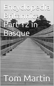 Descargar Encyclopedia Britannica Part 12 in Basque (Basque Edition) pdf, epub, ebook