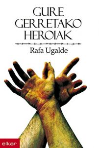 Descargar Gure gerretako heroiak (Literatura) pdf, epub, ebook