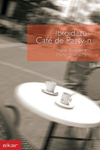 Descargar Itxoidazu Caffé de Passy-n (Literatura) pdf, epub, ebook