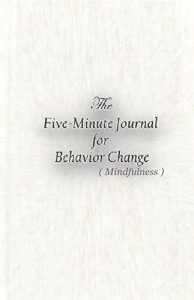 Descargar Osasun eta Fitness Mindfulness jokabidea aldatu: MINDFULNESS, Self Help, Osasuna eta ongizatea (Behavior Aldatze: Bost minutuko Behavior Aldaketaren Journal: (Mindfulness)) (Basque Edition) pdf, epub, ebook