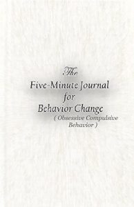 Descargar Obsesibo konpultsiboa BEHAVIOR, Self Help, Osasuna eta ongizatea: Portaeraren aldaketa: Bost minutuko Behavior Aldaketaren Journal: (obsesibo konpultsiboa … konpultsiboa BEHAVIOR)) (Basque Edition) pdf, epub, ebook