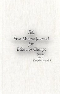 Descargar Weight Loss, dietak, Self Help, Osasuna eta ongizatea: Portaeraren aldaketa: Bost minutuko jokabidea aldatu Journal: (dietak Ez lan) (Pisua galtzea: Bost … Journal: (Dieting)) (Basque Edition) pdf, epub, ebook