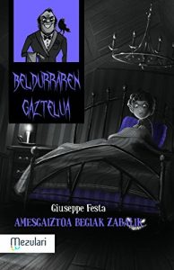 Descargar AMESGAIZTOA BEGIAK ZABALIK (Beldurraren gaztelua) pdf, epub, ebook