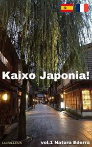 Descargar Kaixo Japonia! 1: Ederra Natura (Basque Edition) pdf, epub, ebook