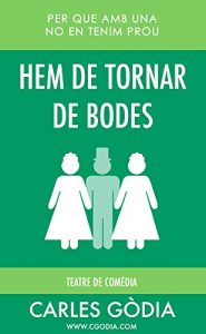 Descargar Hem de tornar de bodes: Per que amb una no en tenim prou. (Catalan Edition) pdf, epub, ebook